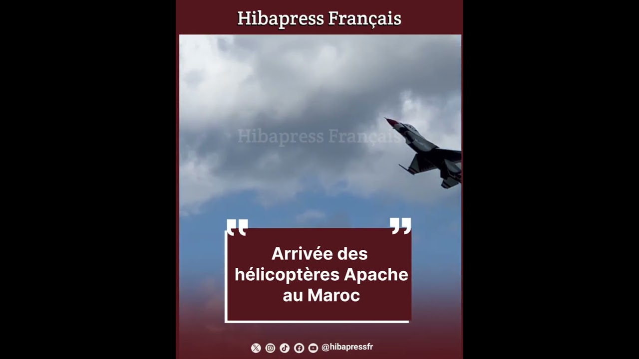 Arrivée des hélicoptères Apache au Maroc