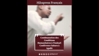 Condmanation des Conditions Humanitaires à Tindouf: Conférence Sahara à Agadir