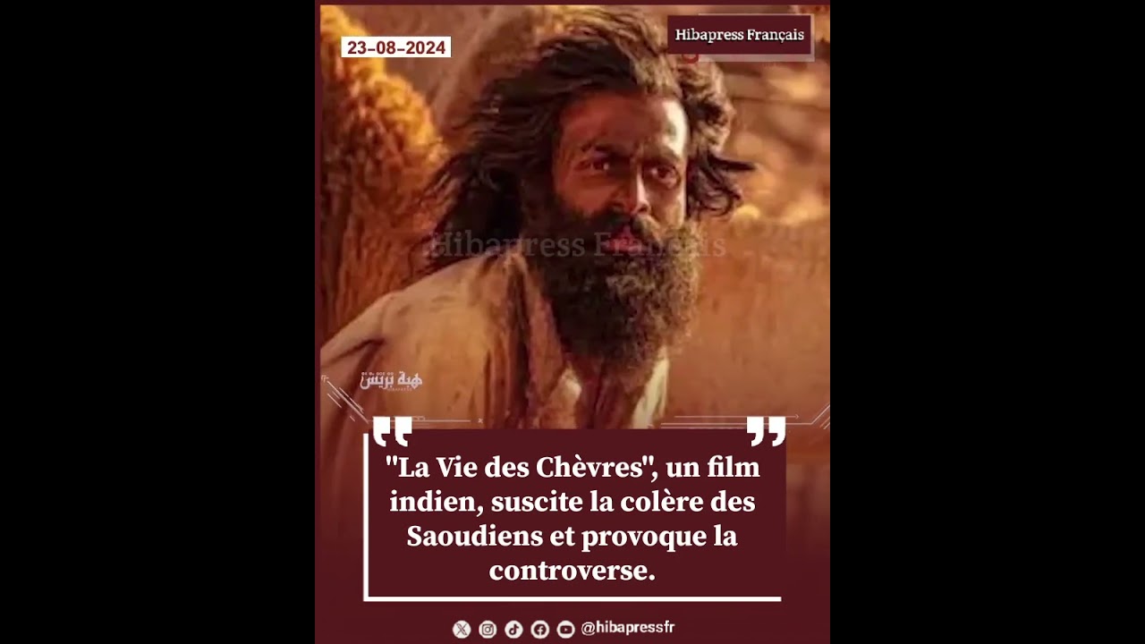 « La Vie des Chèvres », un film indien, suscite la colère des Saoudiens et provoque la controverse.