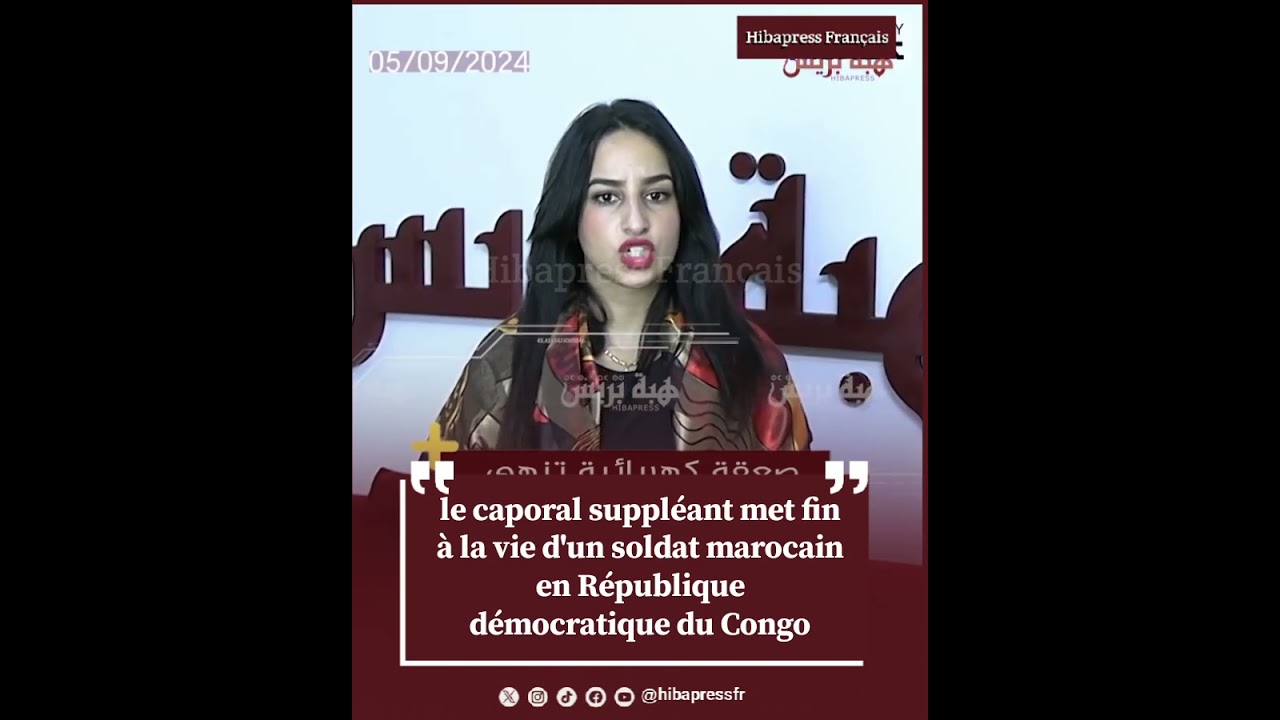 le caporal suppléant met fin à la vie d’un soldat marocain en République démocratique du Congo