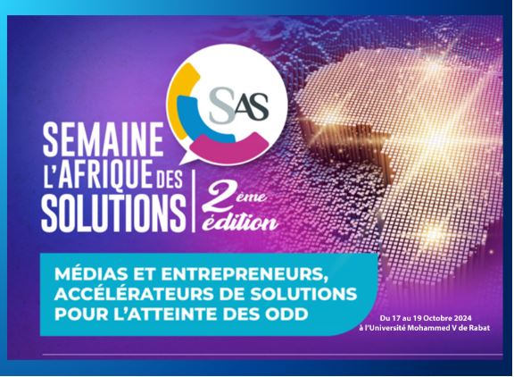 Université Mohammed VI de Rabat abrite la 2ème édition de la « Semaine Afrique des Solutions » (SAS) : Célébrons le leadership de Sa Majesté le Roi pour une Afrique de dignité