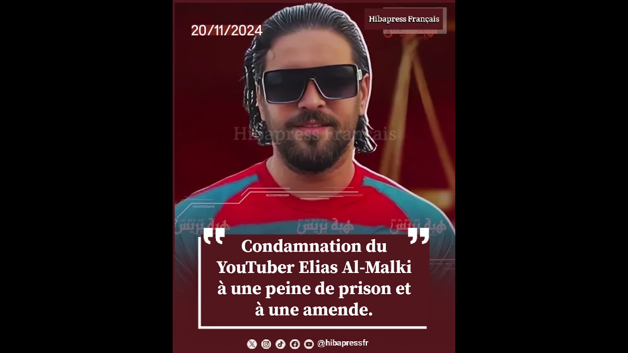 Condamnation du YouTuber Elias Al-Malki à une peine de prison et à une amende.