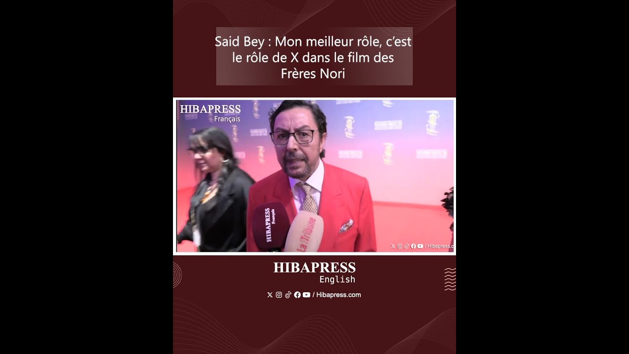 Said Bey : Mon meilleur rôle, c’est le rôle de X dans le film des Frères Nori