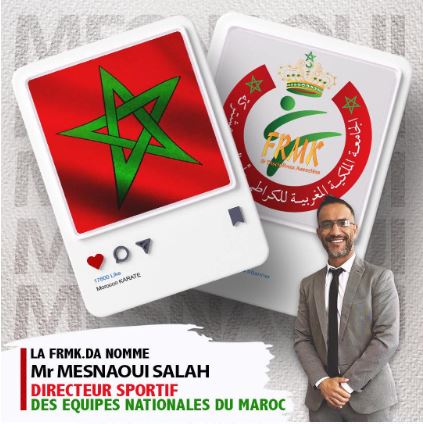 Du nouveau à la FRM de Karate: Nomination de M. Mesnaoui Salah en tant que directeur sportif des équipes nationales du Maroc.