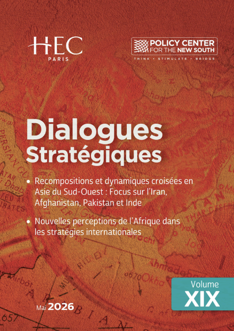Dialogues Stratégiques Volume XIX: Recompositions et dynamiques croisées en Asie du Sud- Ouest : Focus sur l’Iran, Afghanistan, Pakistan et Inde - Nouvelles perceptions de l’Afrique dans les stratégies internationales